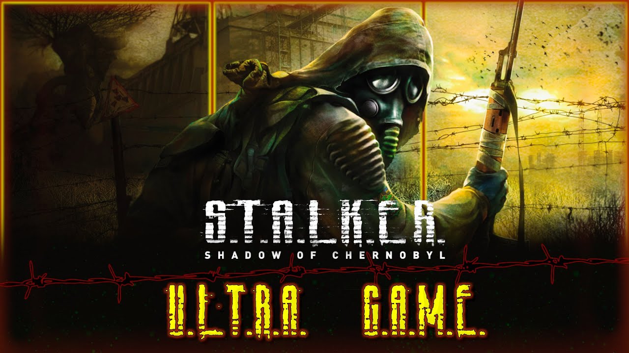 S.T.A.L.K.E.R.: Тень Чернобыля  | УЛЬТРА ИГРА