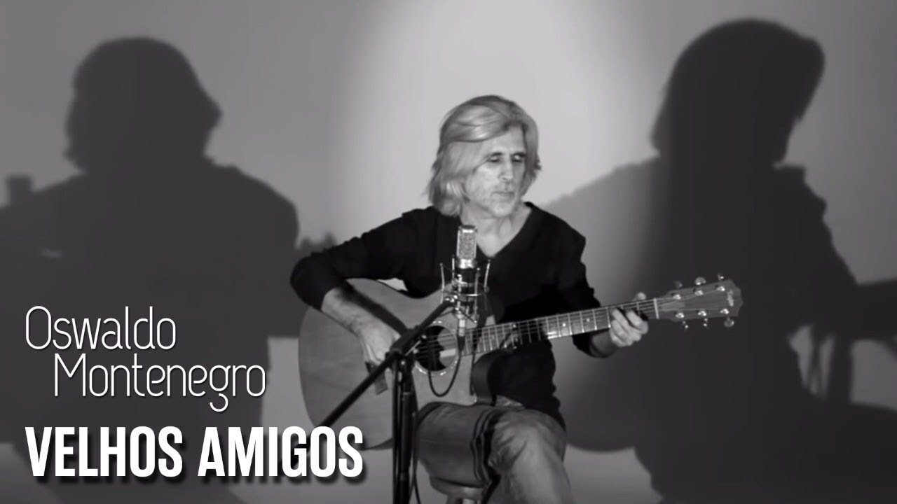 Oswaldo Montenegro - Velhos Amigos - Clipe oficial