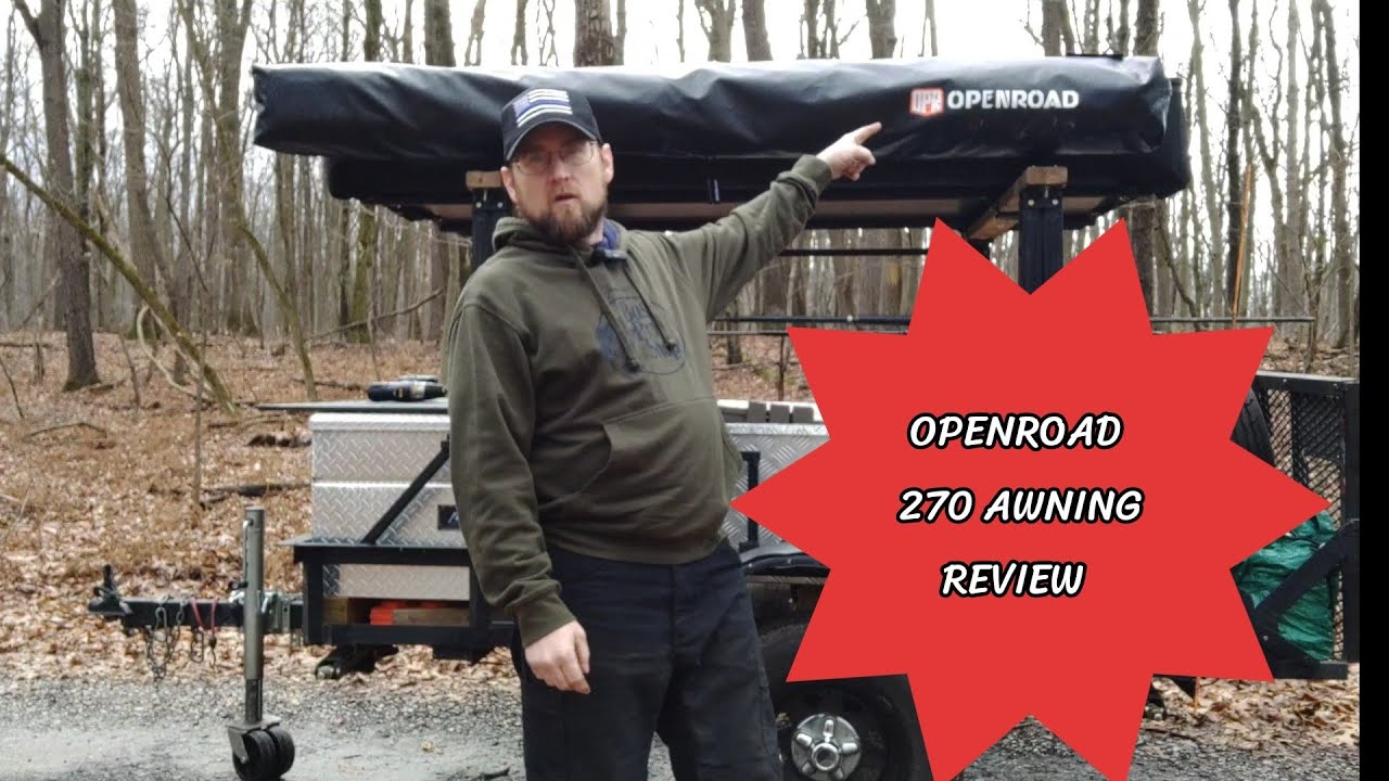 OPENROAD 270 AWNING REVIEW | BROKEN
