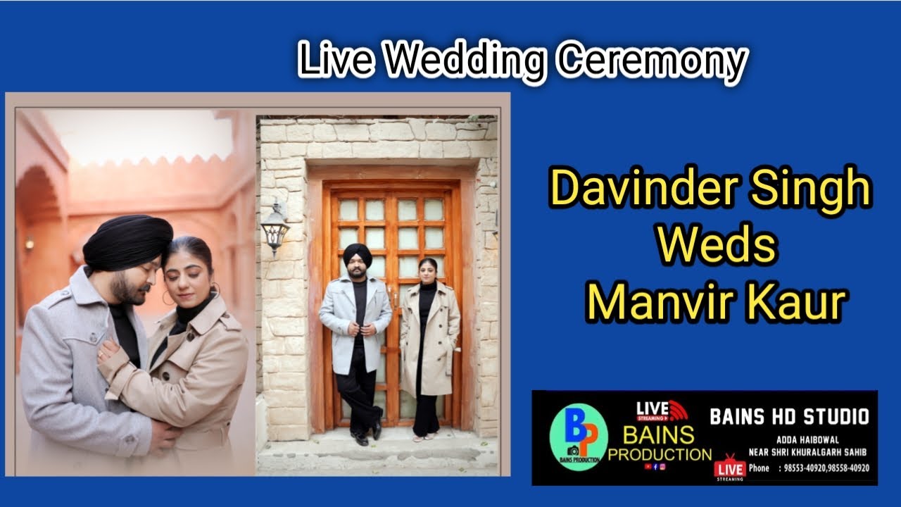 Live Wedding Ceremony - Davinder Singh Weds Manvir Kaur(Bains Studio Haibowal 9855340920,