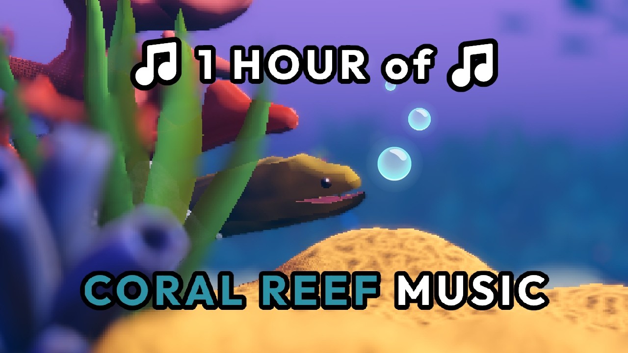 ♫ CORAL REEF MUSIC [NO AI] | 1 hour of beautiful tunes for fish and other sea creatures ♪