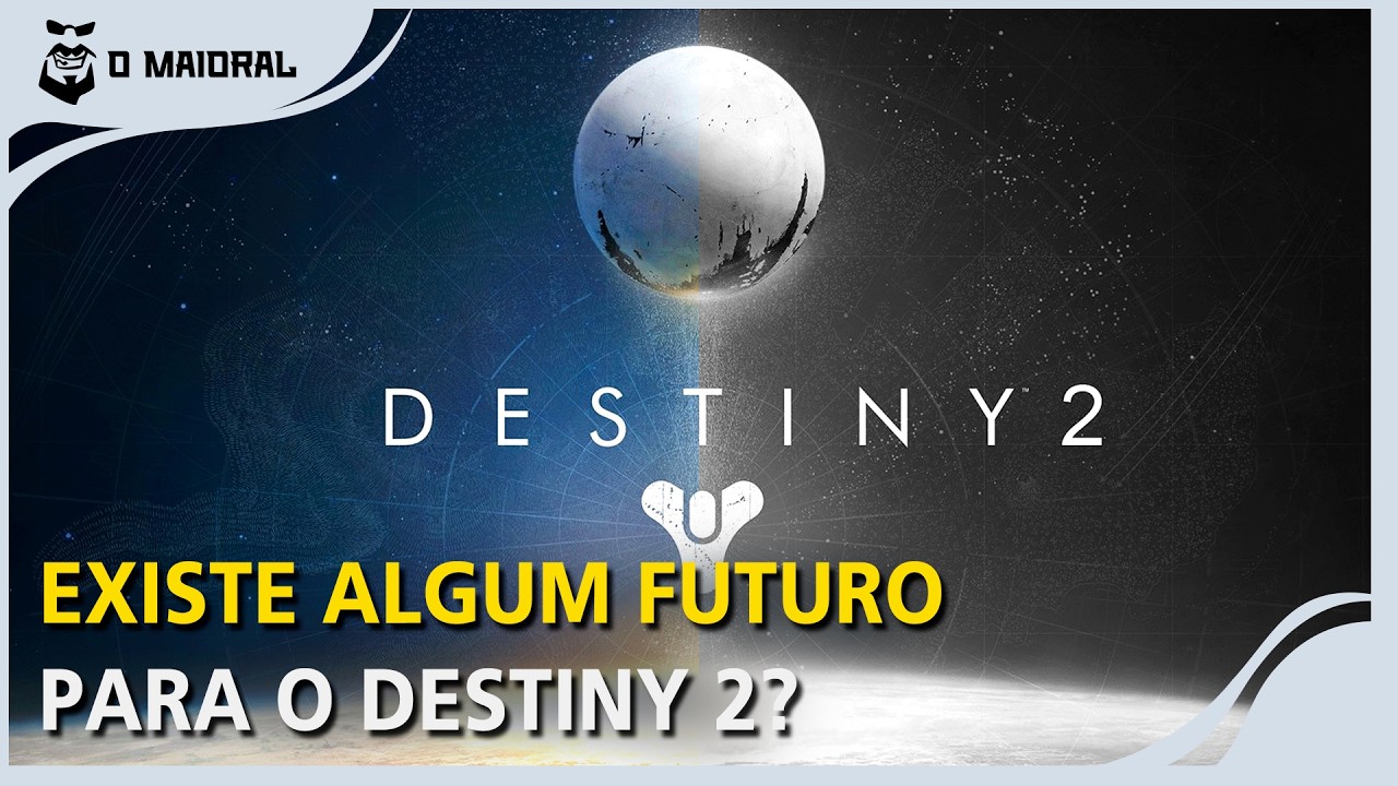 DESTINY 2 - Existe algum futuro para o jogo?