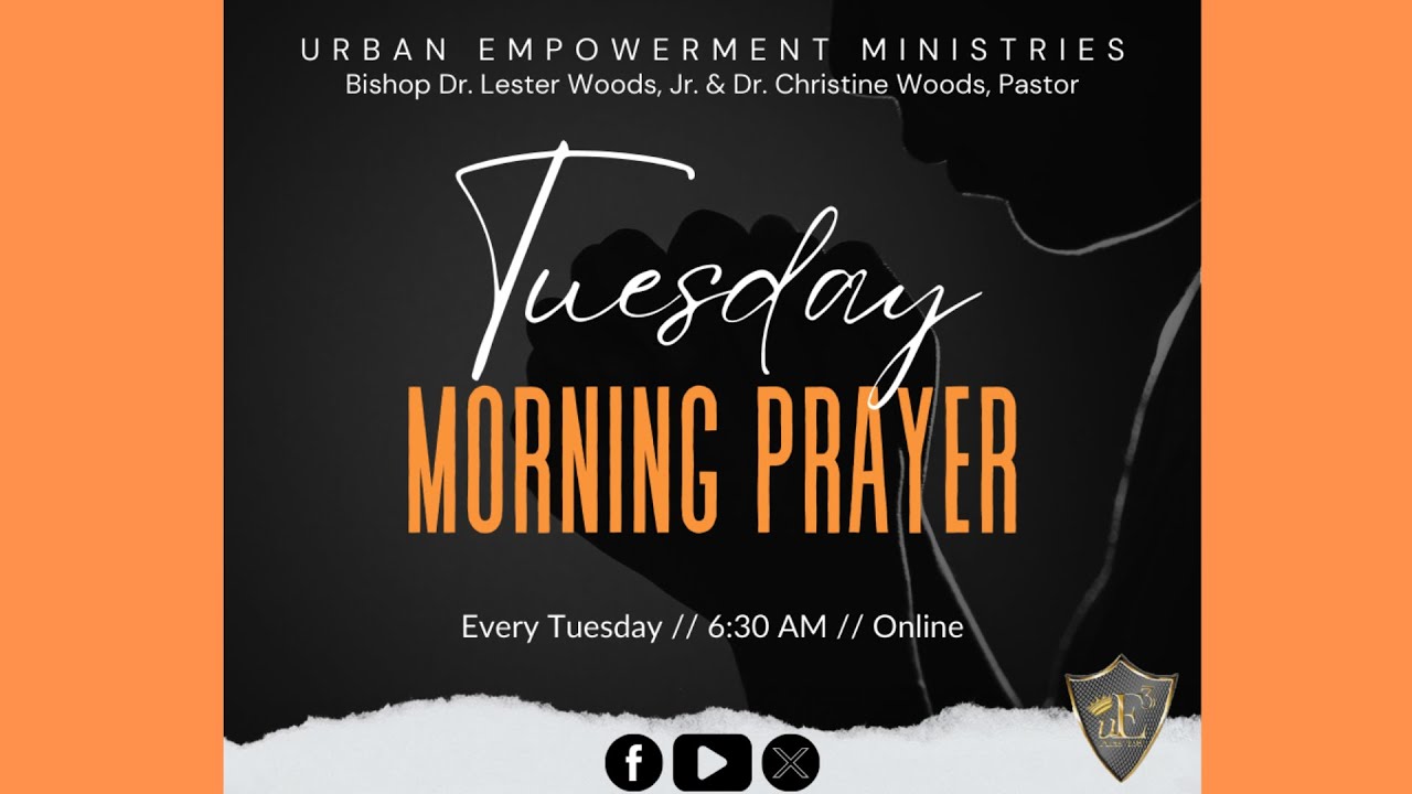 Tuesday Morning Prayer with Urban Empowerment Ministries | 02.24.26