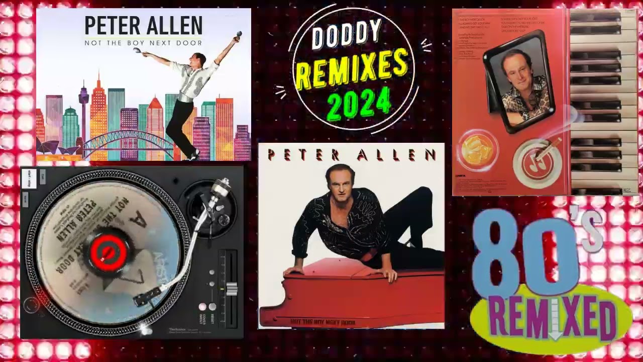 Peter Allen - Not The Boy Next Door (Doddy Remix 2024)