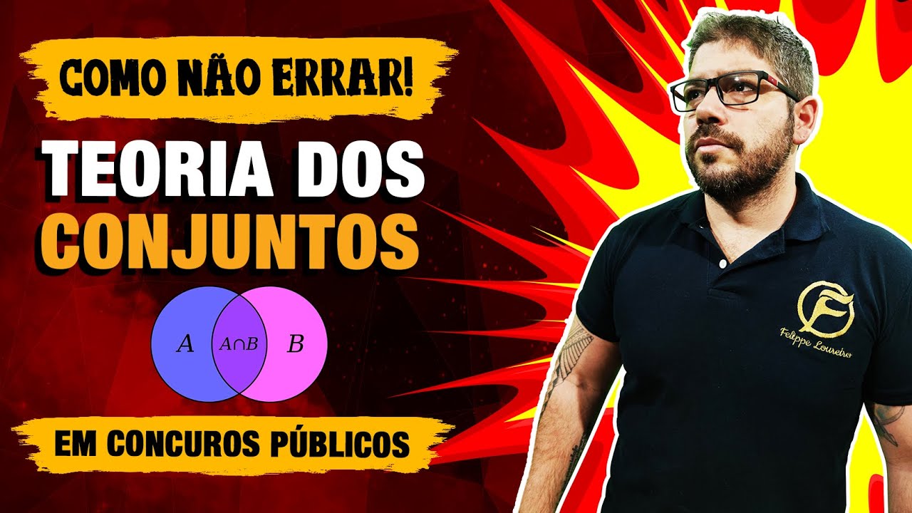 Como não errar TEORIA DOS CONJUNTOS em Concursos Públicos