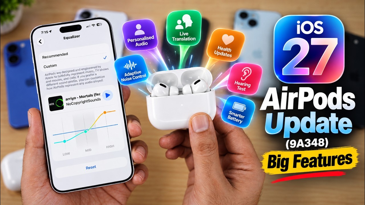iOS 27 AirPods Update (9A348) Released | New Features & Changes