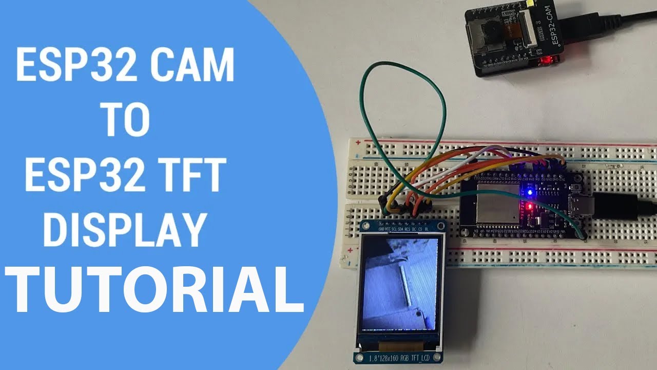 Видеоурок по потоковой передаче с ESP32 CAM на TFT-дисплей ESP32