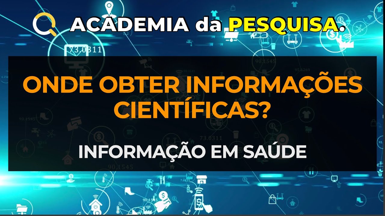 ONDE OBTER INFORMA&Ccedil;&Atilde;O CIENT&Iacute;FICA | Pesquisas em sa&uacute;de