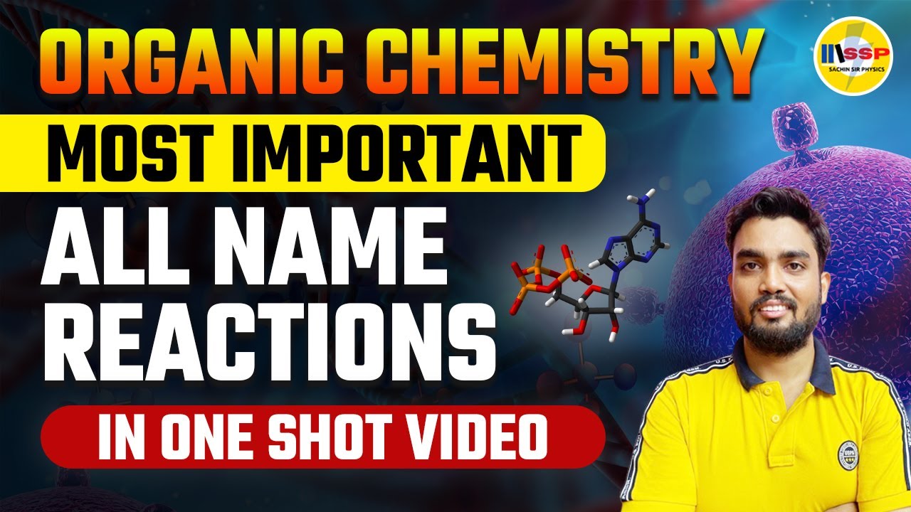 Organic Chemistry | Most Important All Name Reactions Complete Unit in One Shot by Abhishek Sir
