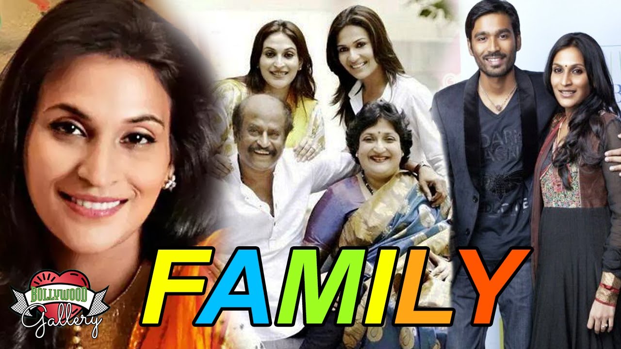 Aishwarya Dhanush Family With Parents, Husband, Son & Sister