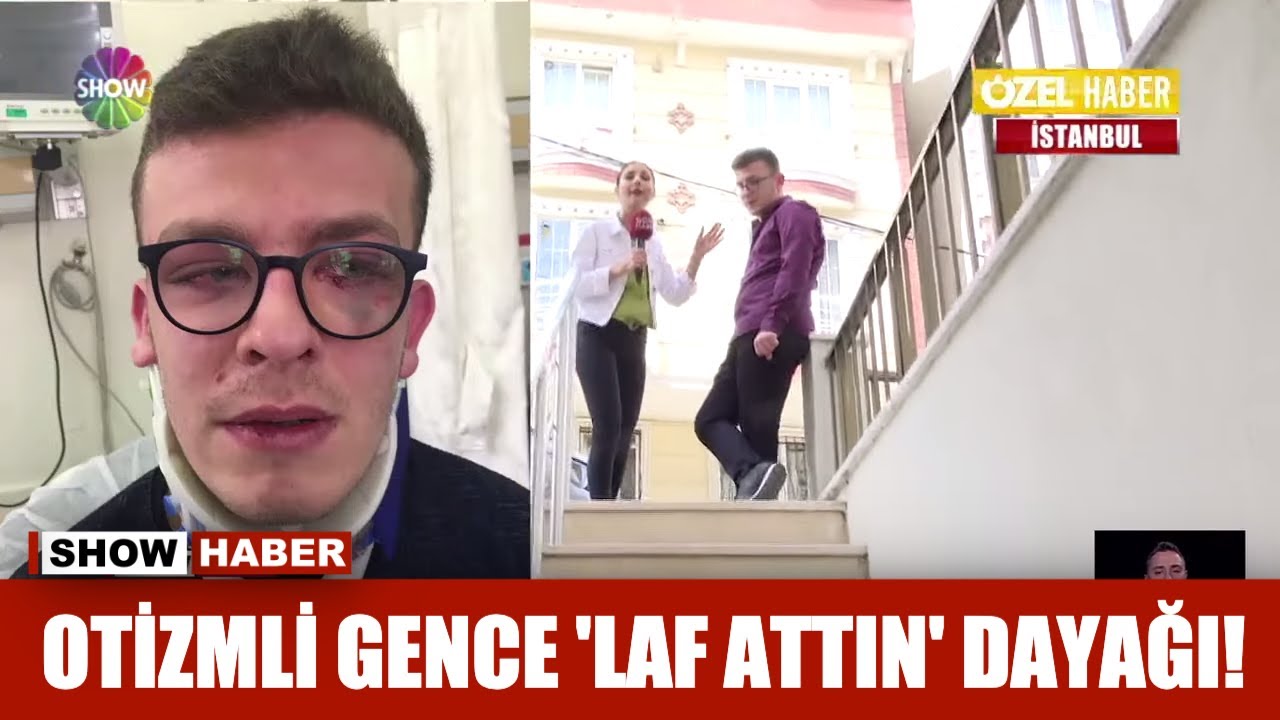 Otizmli gence 'Laf attın' dayağı!