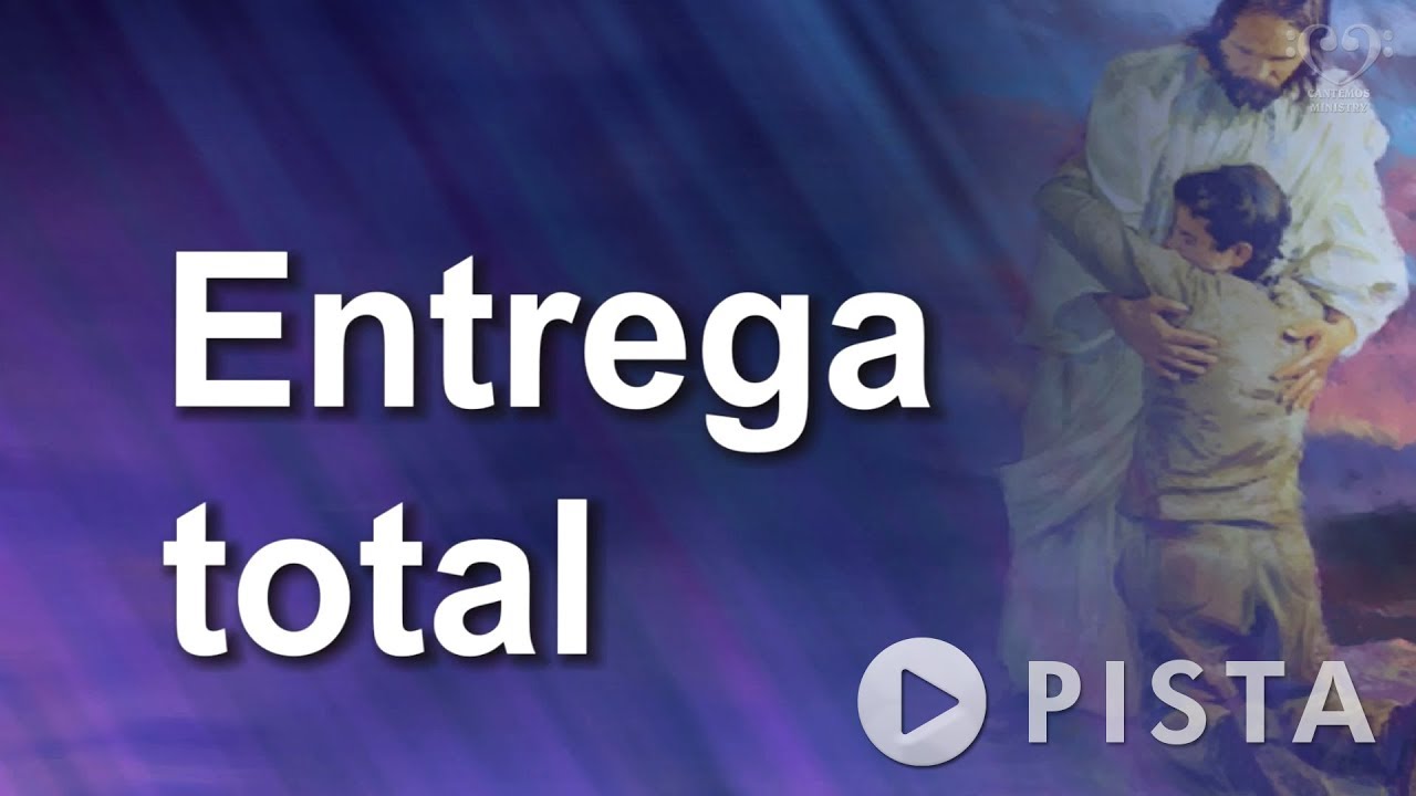 Entrega total (Pista) - Canto Cristiano
