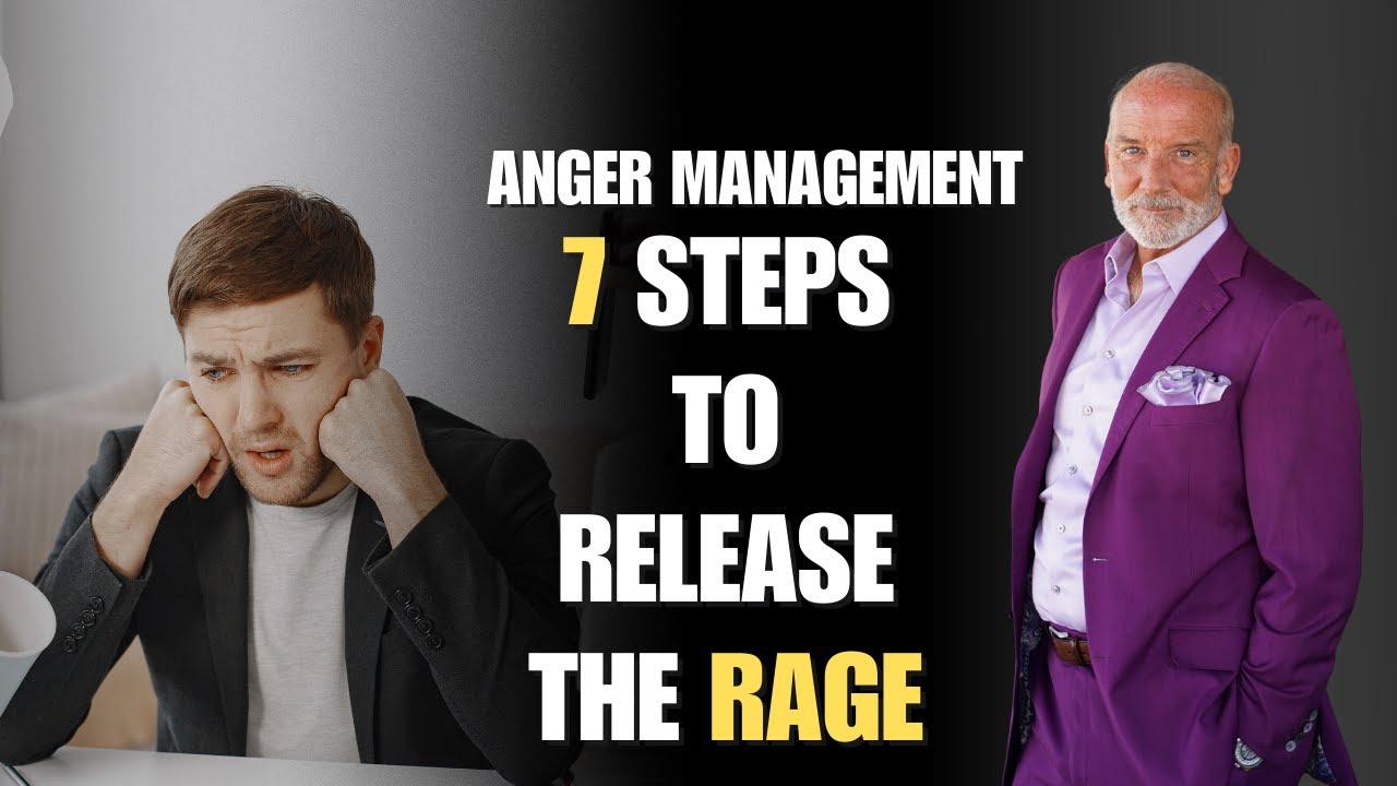 Anger Management Techniques: 7 Steps to Release the Rage and Resentment