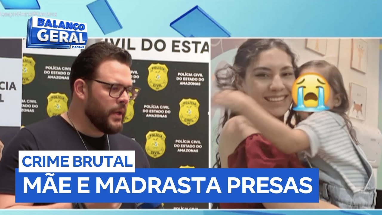 Mãe e madrasta são presas suspeitas de matarem criança de 5 anos