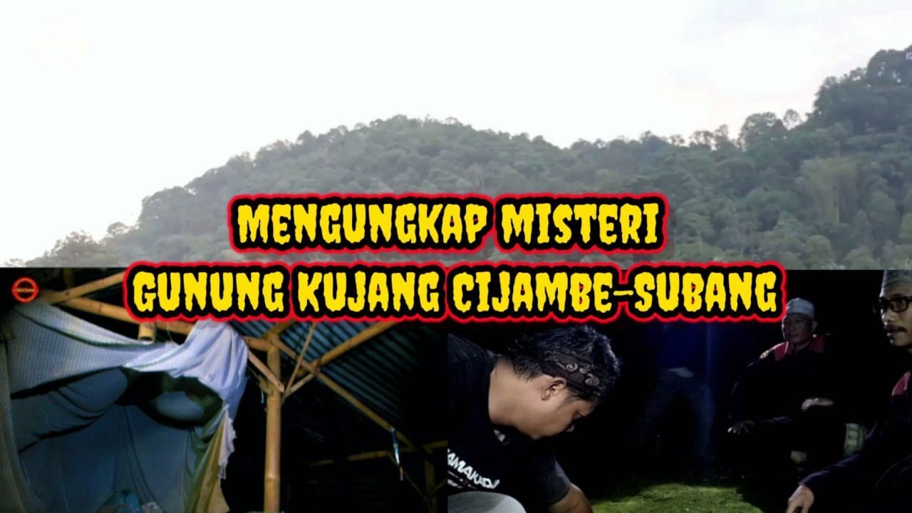 Mengungkap Misteri Gunung Kujang Cijambe-Subang