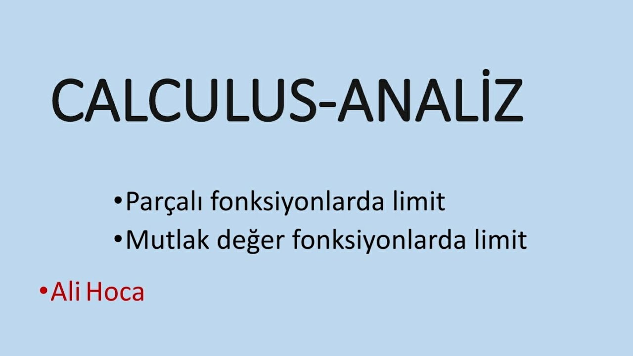 CALCULUS: ÖZEL TANIMLI FONKSIYONLARIN LİMİTLERİ 1