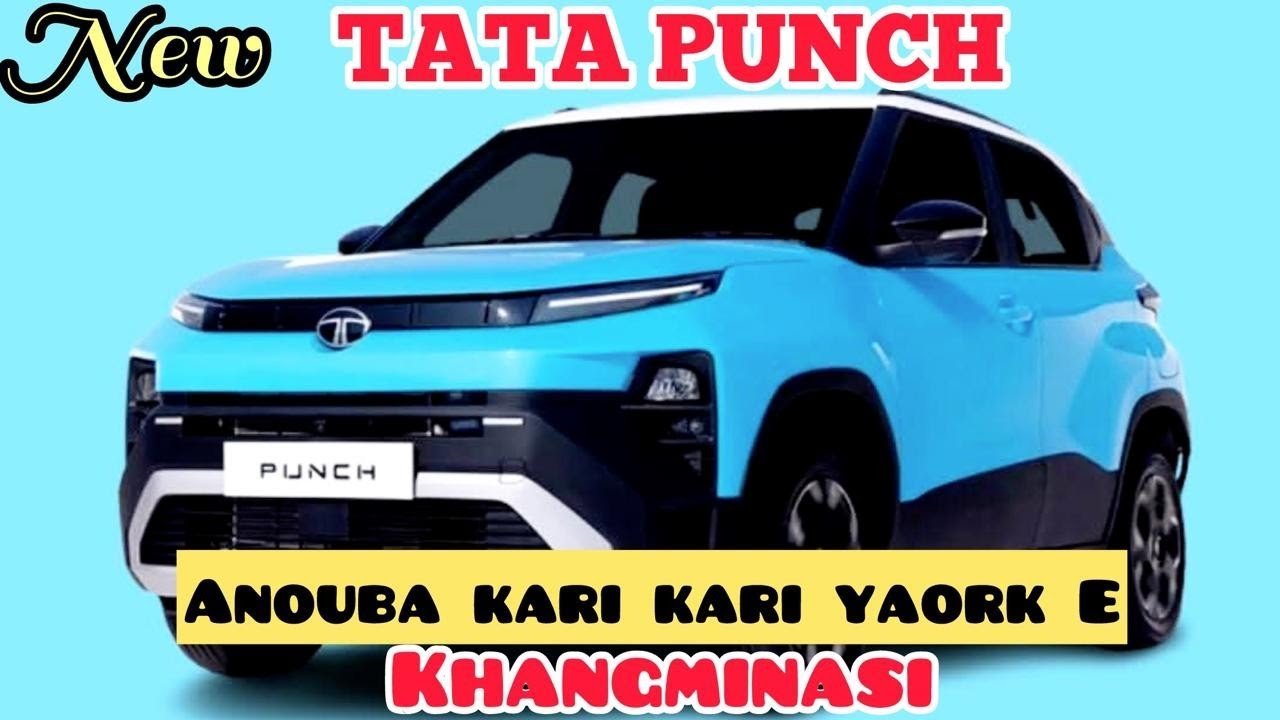 New TaTa PUNCH ; Kari Kari Ahongba yaork, E 🥰2026