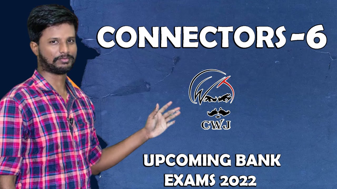 CONNECTORS - 6 | ENGLISH SESSION | UPCOMING BANK EXAMS 2022 | MR. ABITH