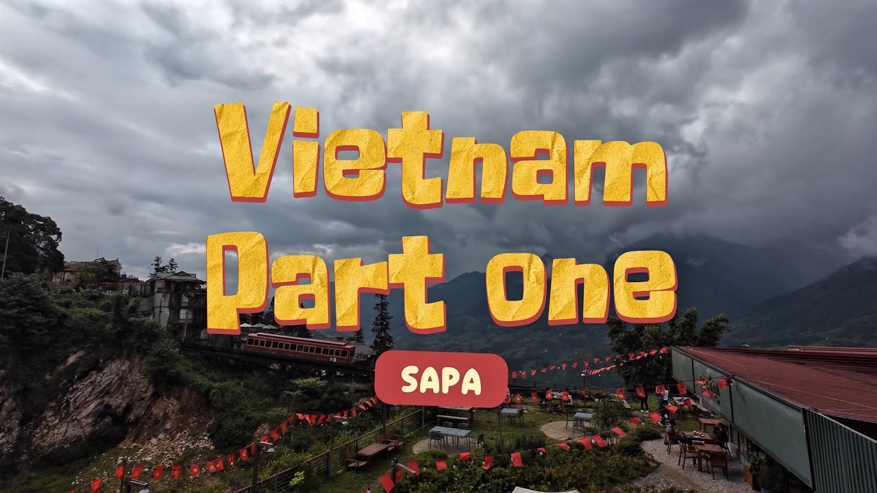 Our Honeymoon in Vietnam Part 1 (Sapa, Vietnam)
