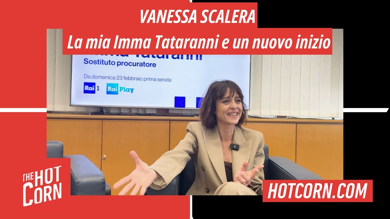 VANESSA SCALERA | La mia Imma Tataranni e un nuovo inizio | HOT CORN