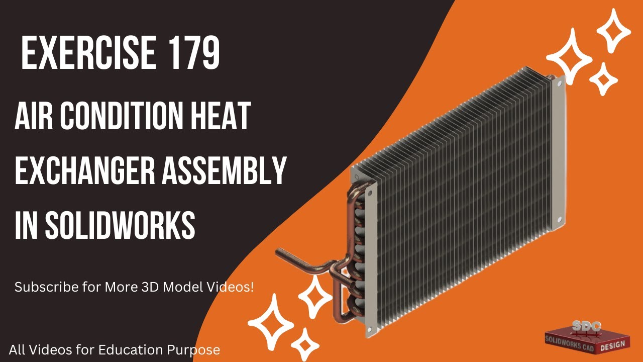 Solidworks CAD Design Exercise 179 Air Condition Heat Exchanger Assembly in Solidworks