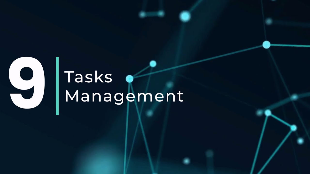 Process Management - 9: Tasks – Work and Project Management Center