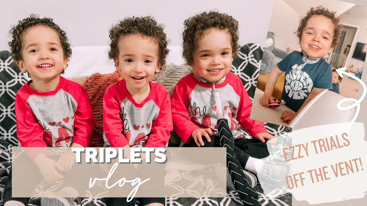 *TRIPLETS* vlog: DITL with medically complex triplets: Ez trials off the vent!!!