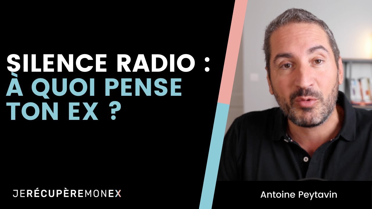 À QUOI PENSE TON EX PENDANT LE SILENCE RADIO ?