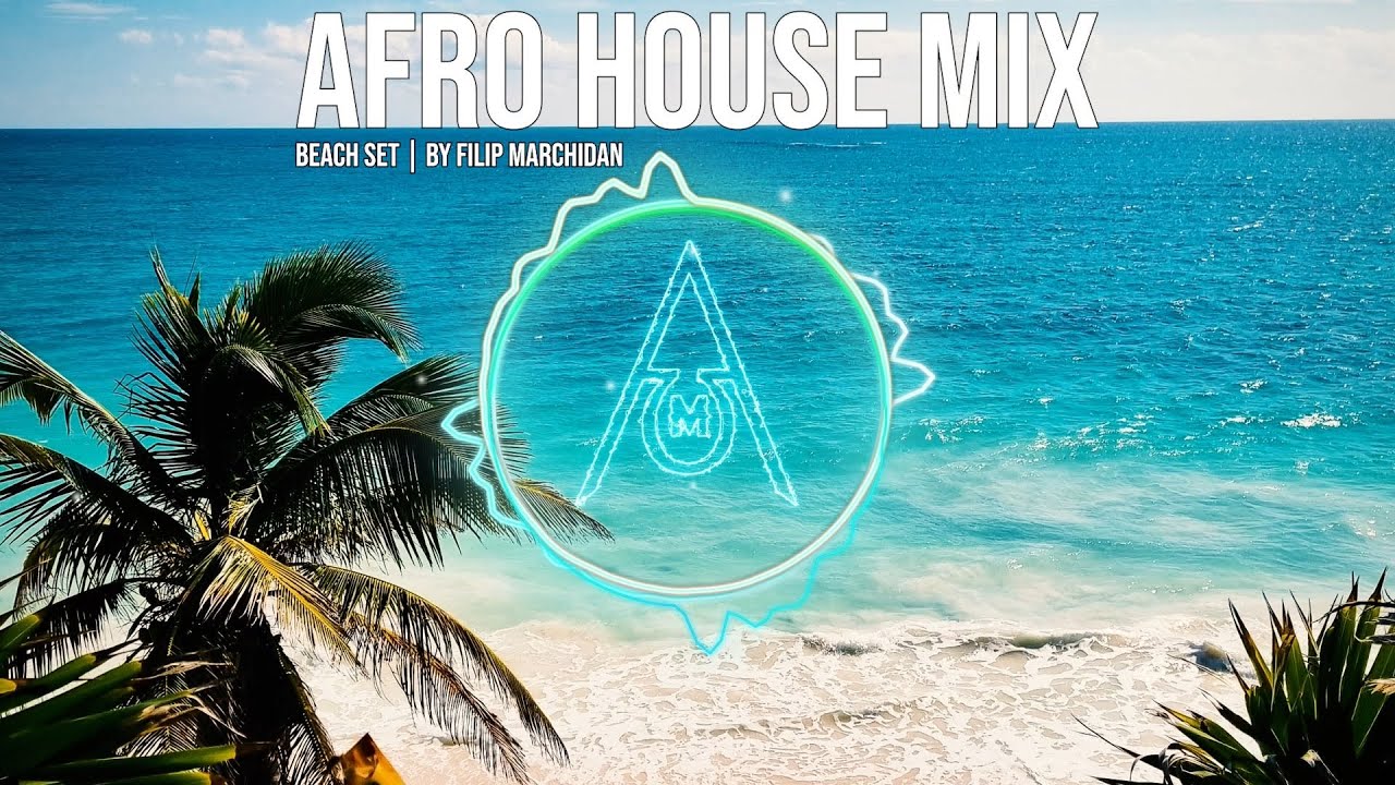 Afro House Mix 2025 | Summer Mix by Filip Marchidan (Vol 1)