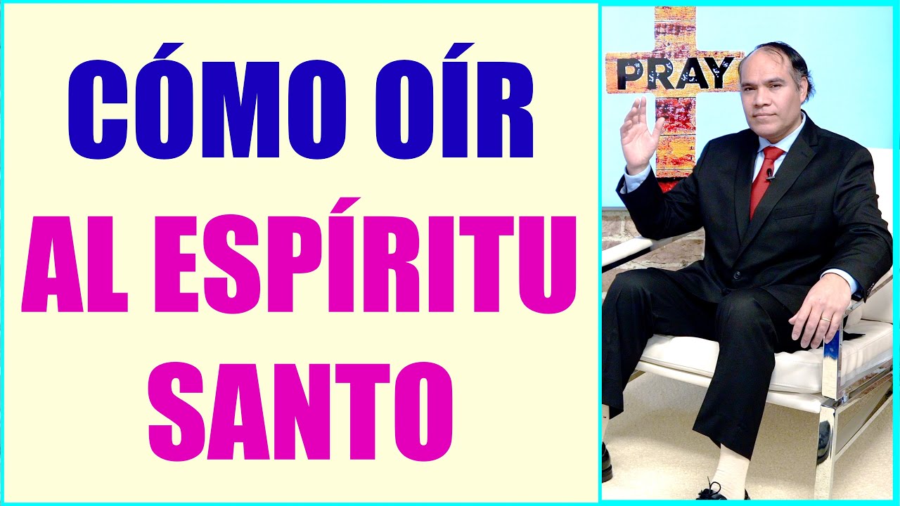 CÓMO ORAR PARA ESUCHAR AL ESPÍRITU SANTO