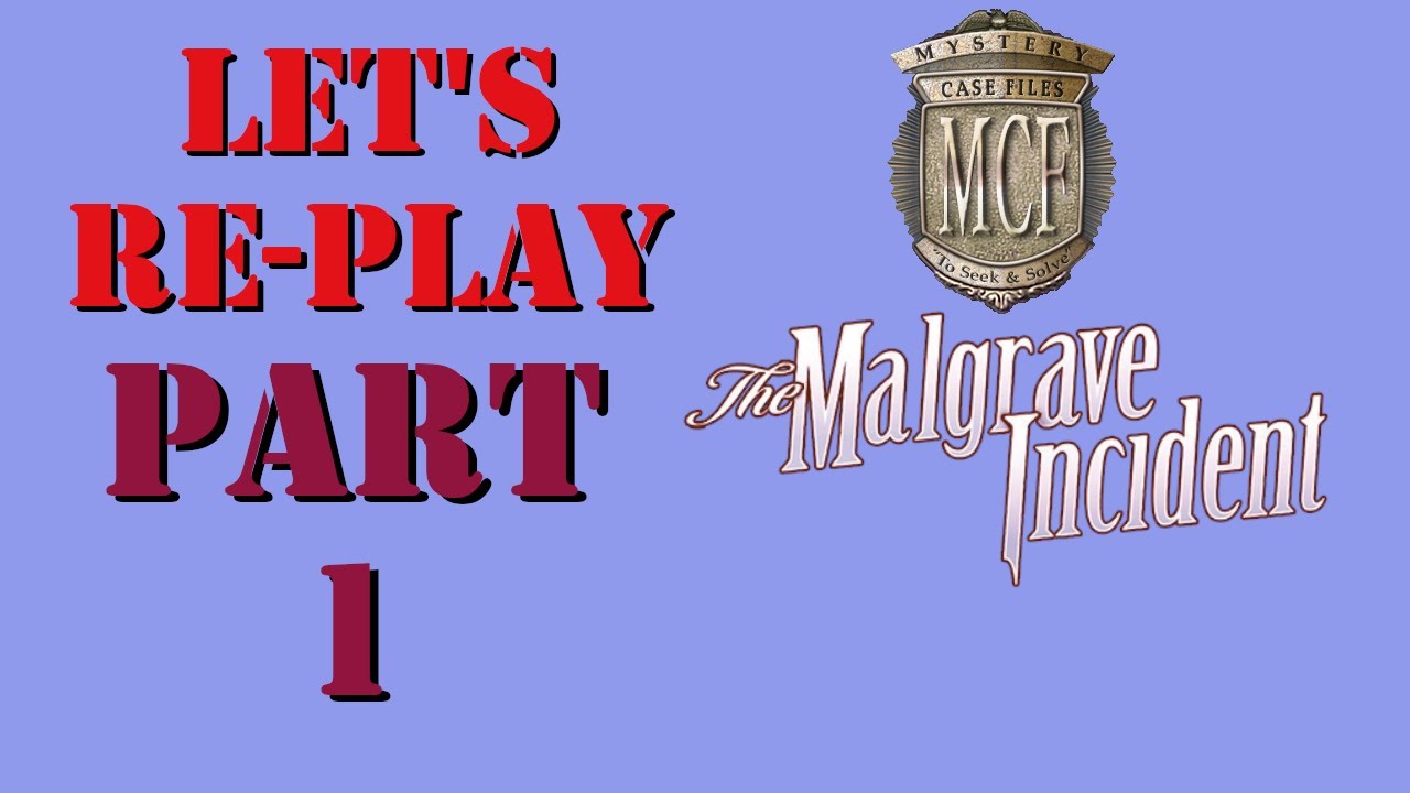 Let's Re-Play Mystery Case Files The Malgrave Incident: Part 1