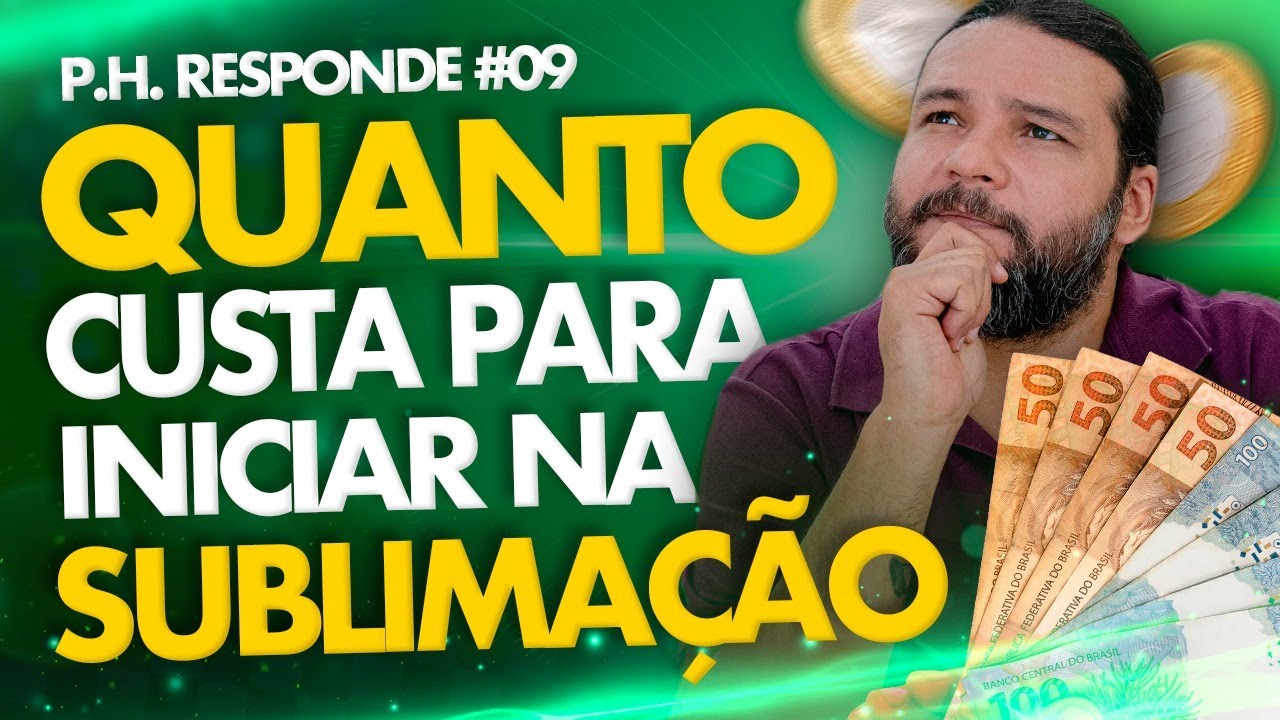 Quanto custa para INICIAR na SUBLIMAÇÃO em 2024?!