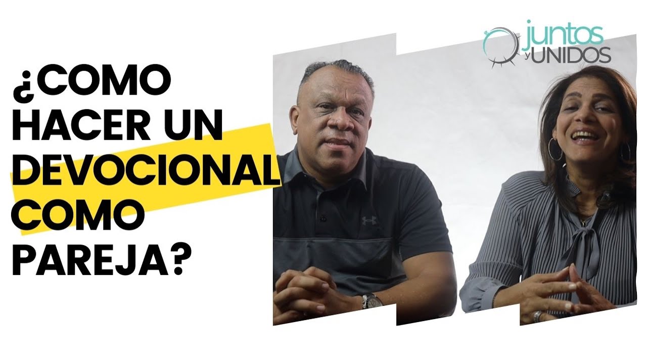 &iquest;C&oacute;mo Hacer Un Devocional En Pareja?
