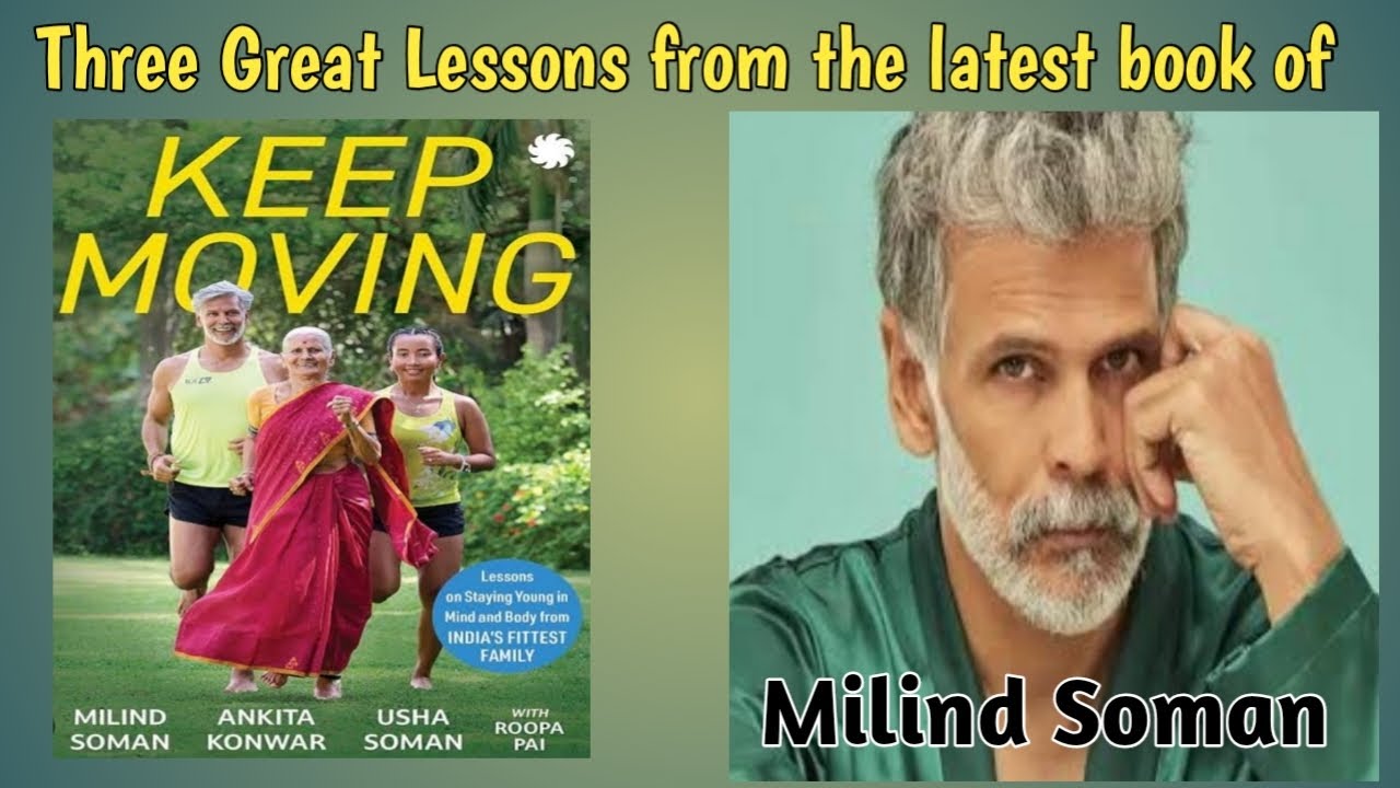 Three wonderful lessons we can learn from Milind Soman's book|| 