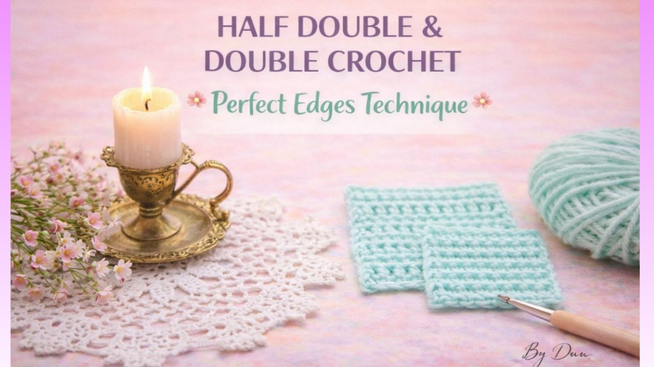 Half Double & Double Crochet – Perfect Straight Edges Technique