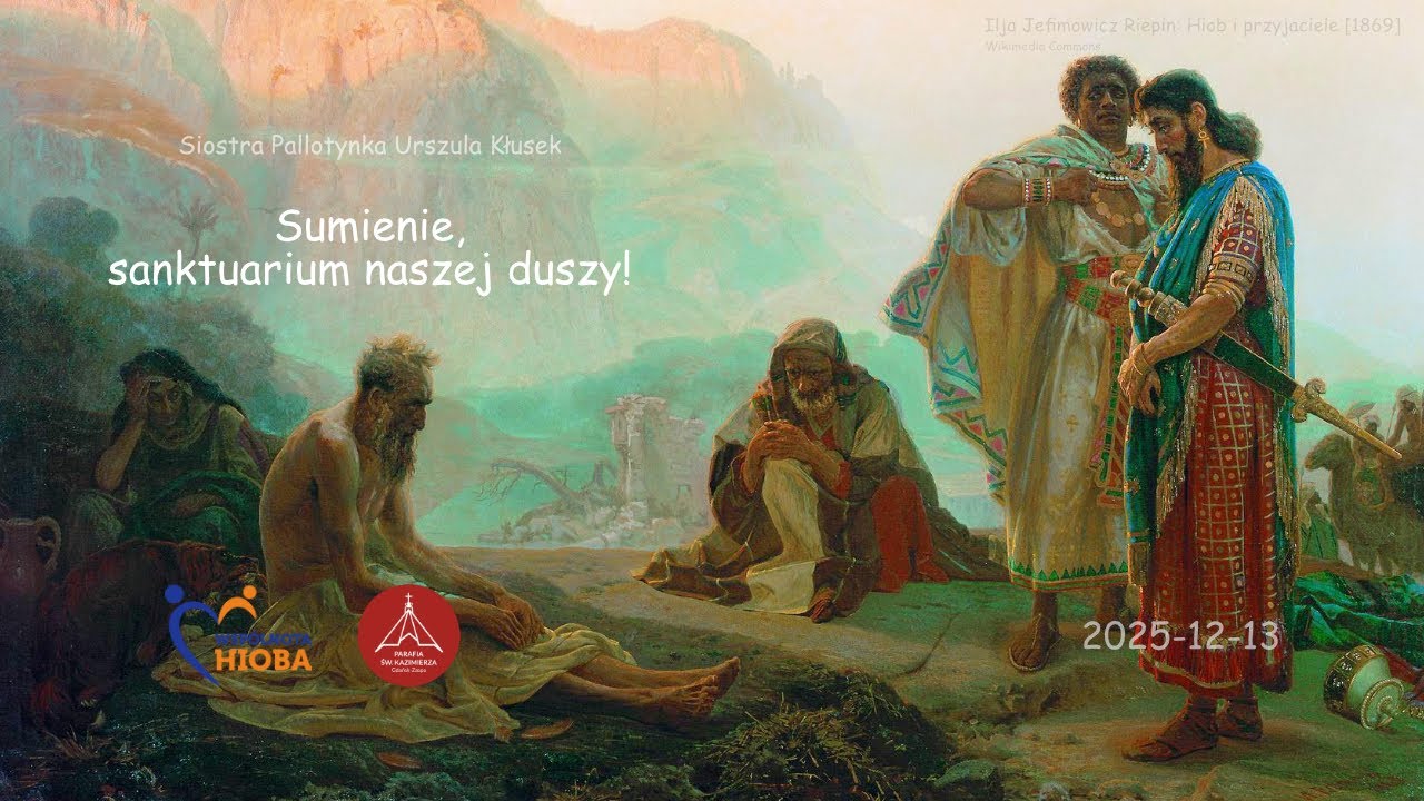 2025.12.13 Wspólnota Hioba | 0224 | Sumienie, sanktuarium naszej duszy!
