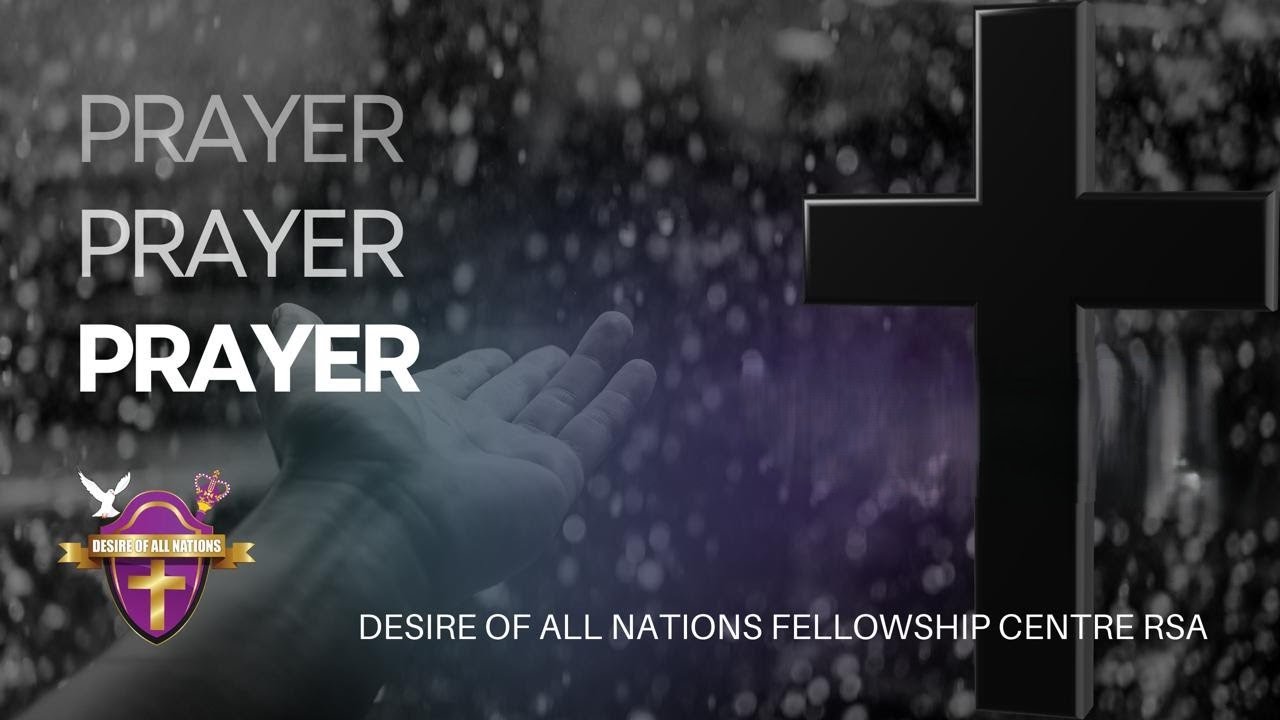 Prayer |Desire of All Nations Fellowship Centre Rsa |18 January 2026.
