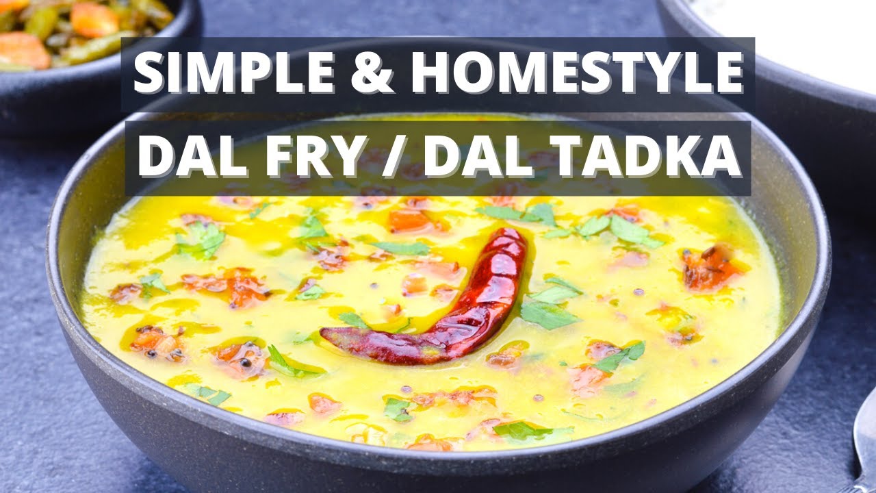 Homestyle Dal Fry / Dal Tadka (Easy Tarka Dal Recipe)