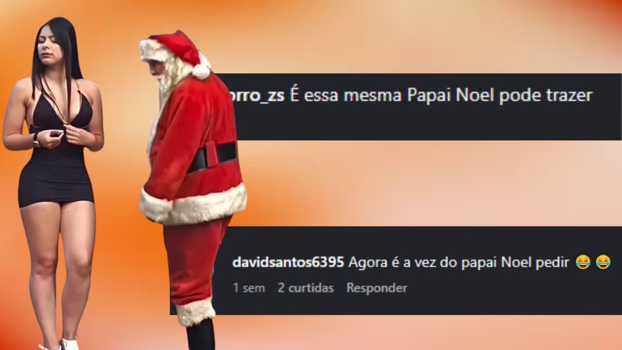 COMENTÁRIOS ENGRAÇADOS DO INSTAGRAM - DESSA VEZ O PAPAI NOEL QUE RECEBEU UM PRESENTE