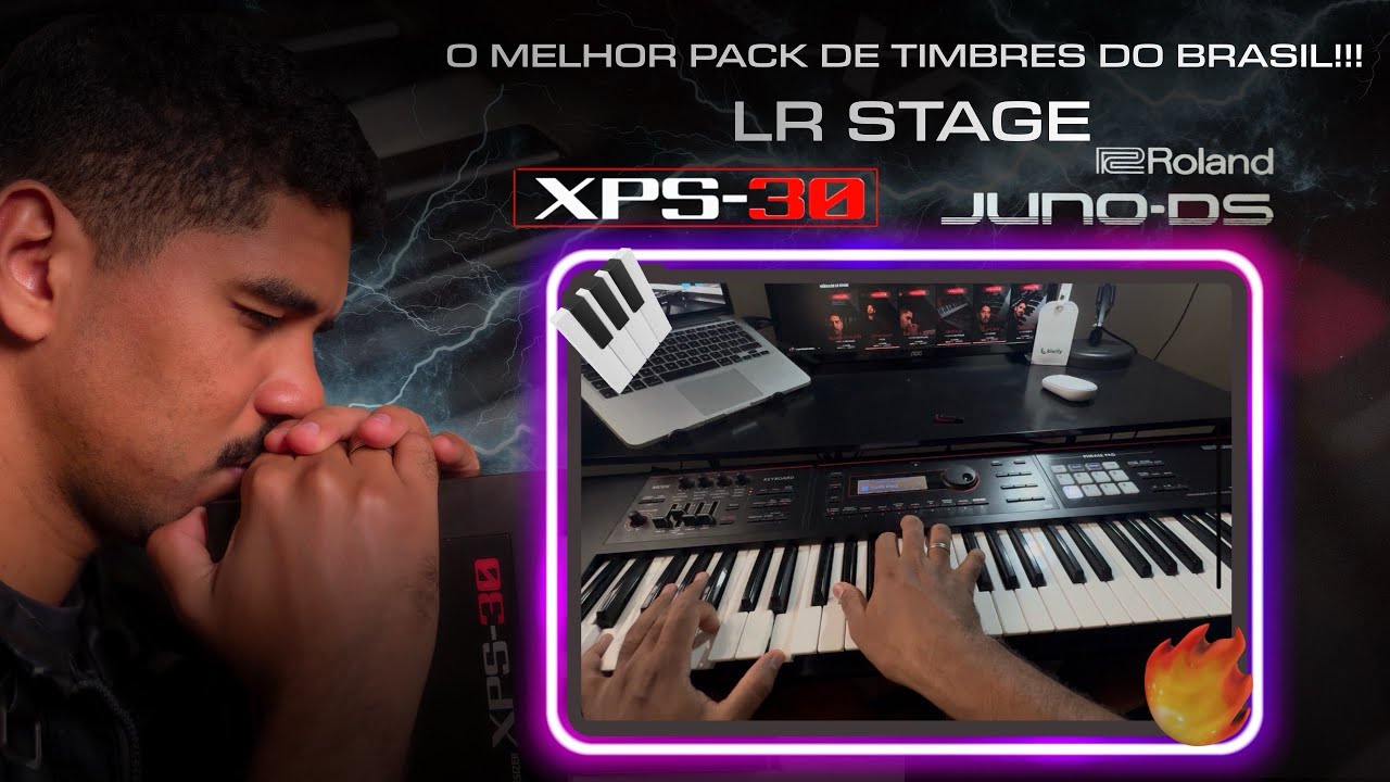 🎹 NOVO PACK DE TIMBRES: LR STAGE For Roland XPS-30 & Juno-DS (Review Completo)