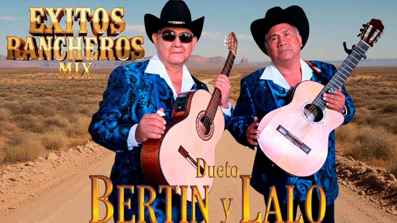 🔥 Dueto Bertín y Lalo: 20 Corridos Rancheros Originales que Hicieron Historia