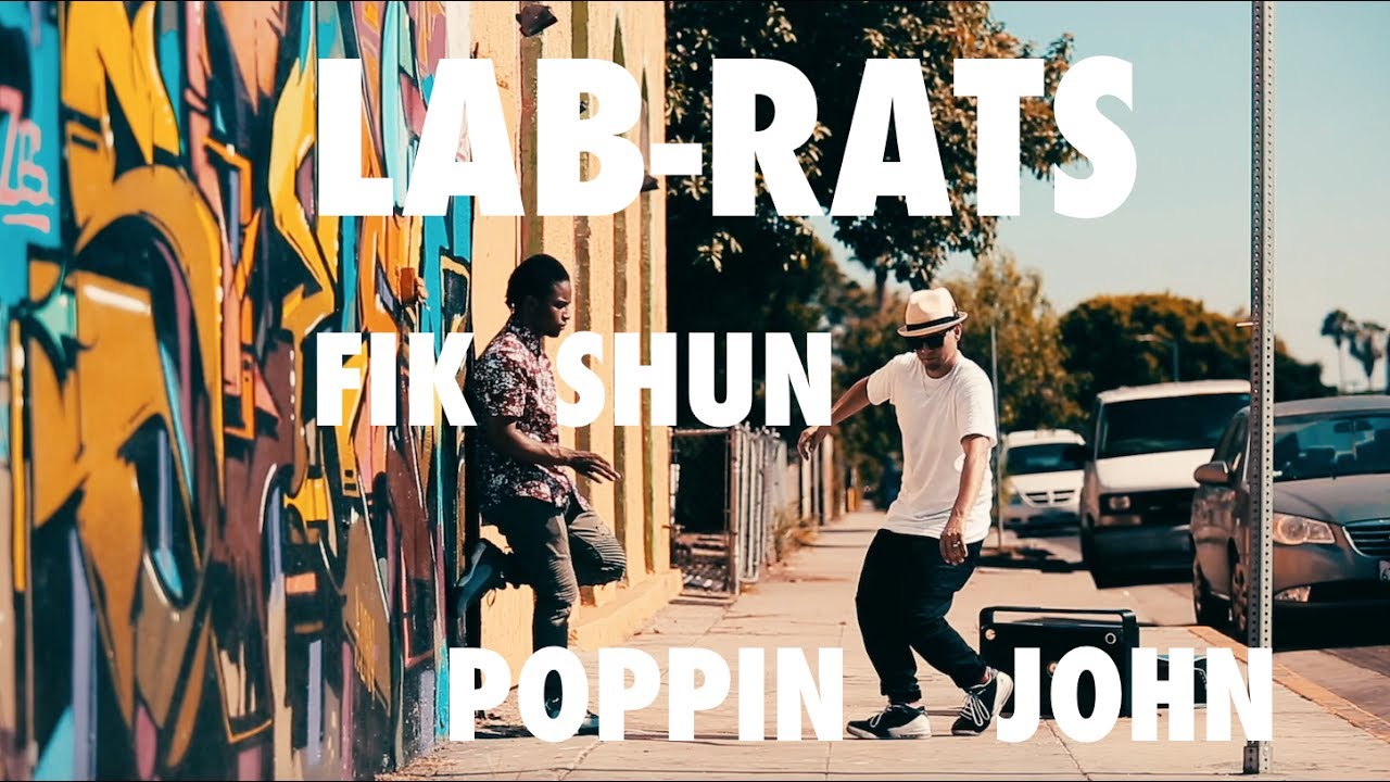 LAB-RATS | POPPIN JOHN | FIK-SHUN | FREESTYLE