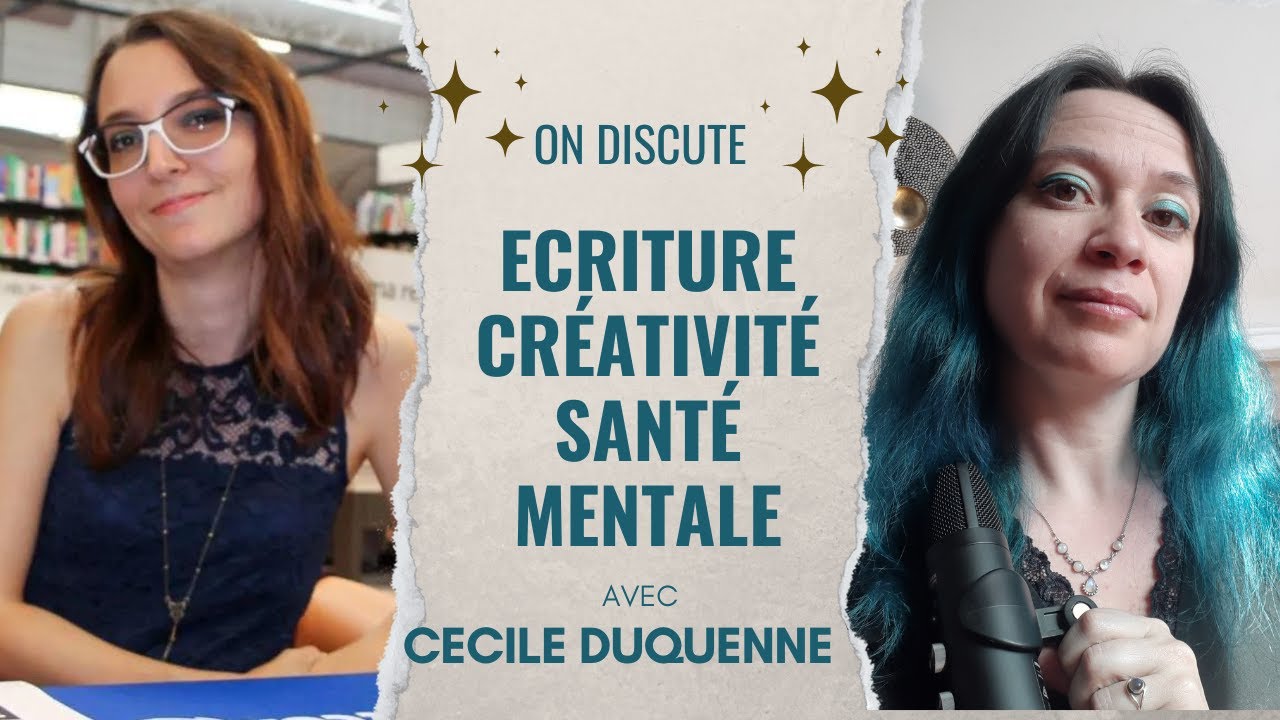 Ecriture, créativité et santé mentale   Entretien avec Cécile Duquenne