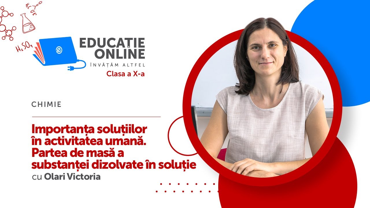 Chimie, Clasa a X-a, Importanța soluțiilor în activitatea umană. Partea de masă a substanței...
