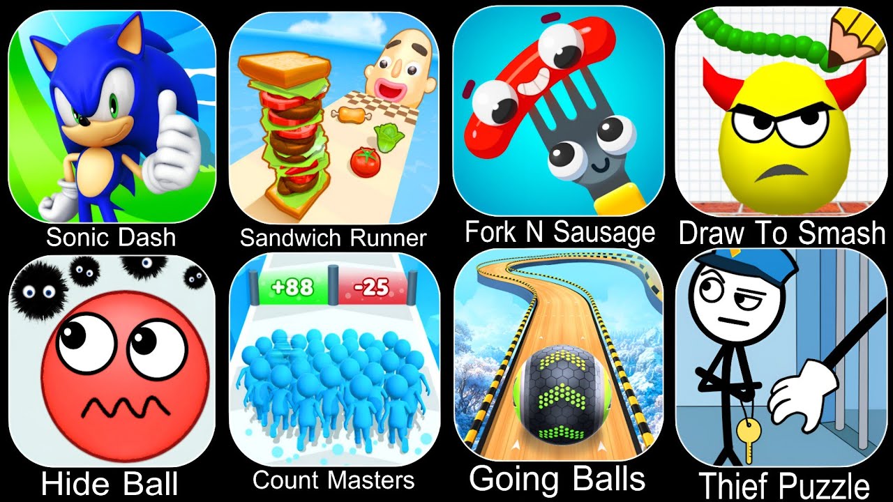 Sonic Dash,Sandwich Runner,Fork N Sausage,Draw To Smash,Hide Ball,Count Masters,Going Balls