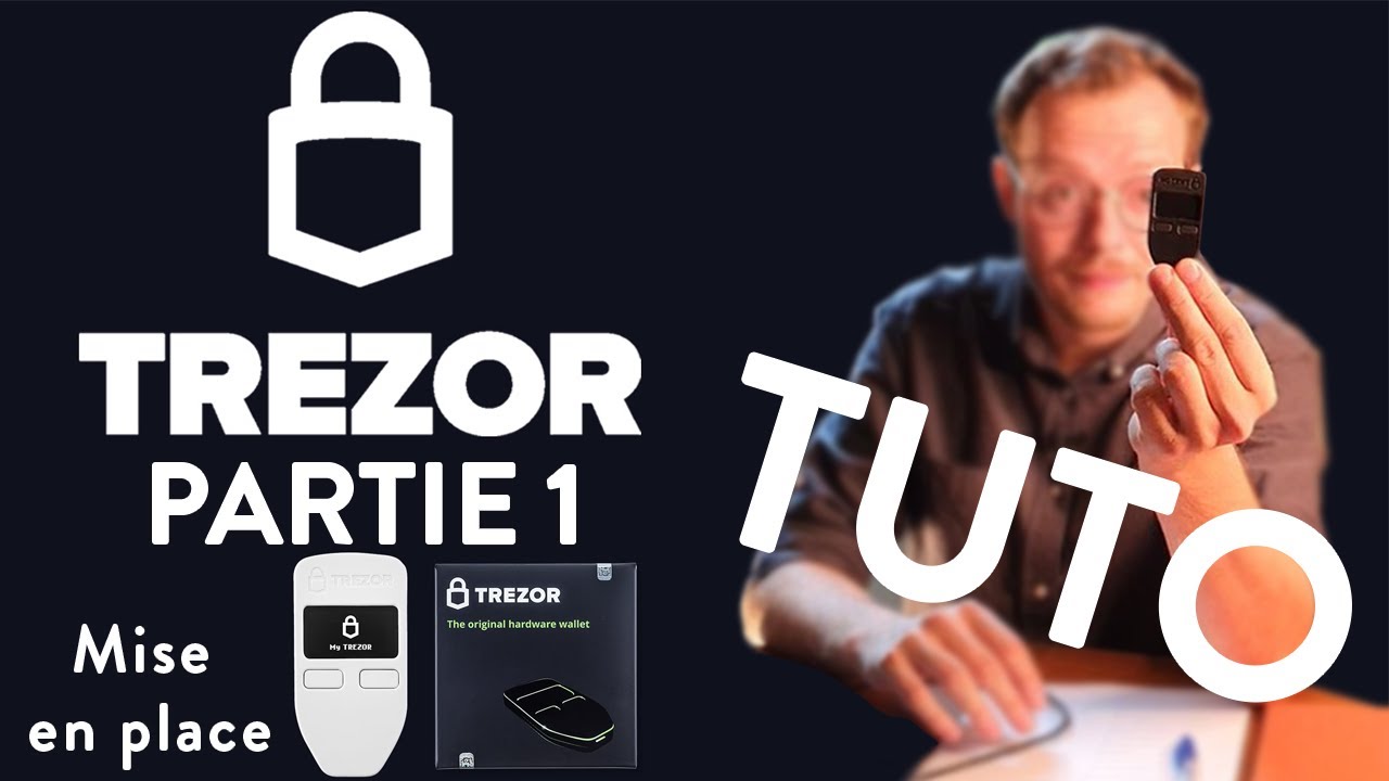 Trezor Model One (Partie 1) : Mise en place - [Tutoriel]