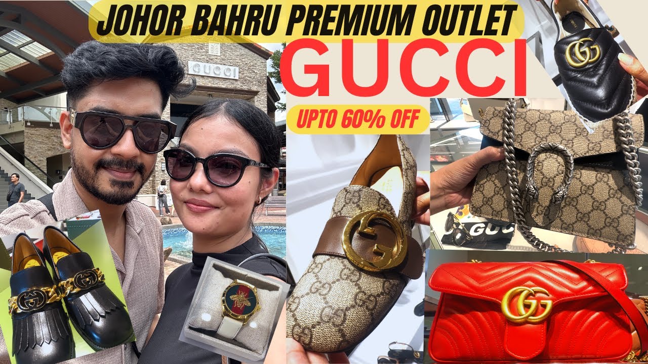 Премиальный аутлет Джохор-Бару | Скидки до 70% на товары Gucci