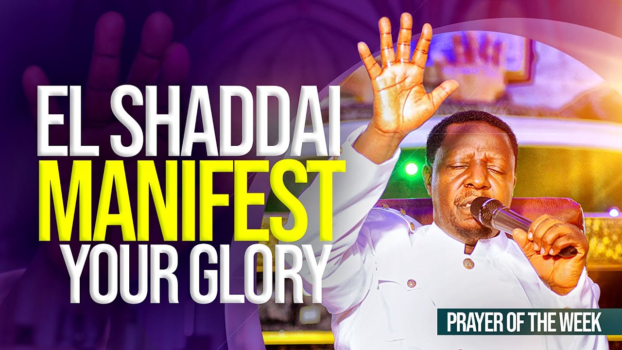 EL SHADDAI MANIFEST YOUR GOODNESS || PRAYER OF THE WEEK || BRO. RONNIE MAKABAI