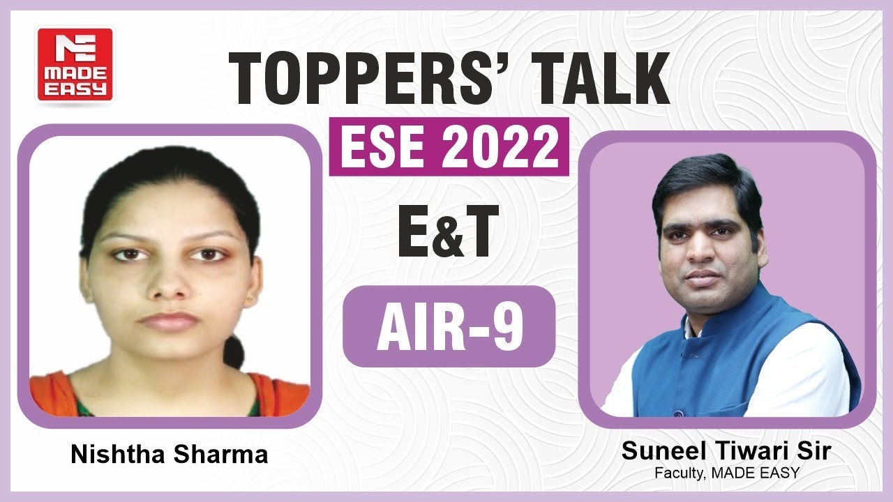 ESE/IES 2022 | Toppers' Talk | E&T | Nishtha Sharma | AIR - 9 | With Suneel Tiwari Sir | MADE EASY