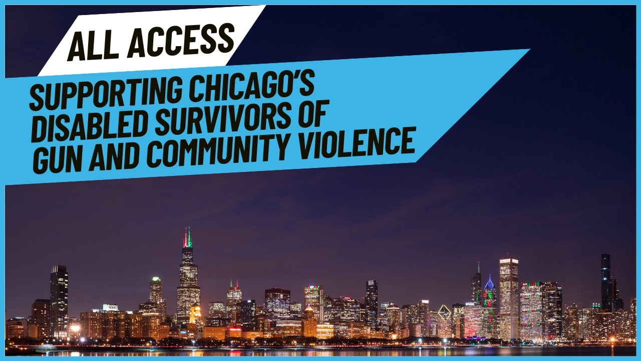 All Access Episode 22: Supporting Chicago’s Disabled Survivors of Gun and Community Violence